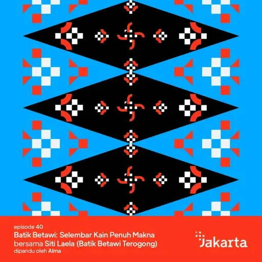 40. Batik Betawi: Selembar Kain Penuh Makna