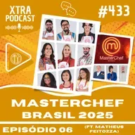 #433 - Rivalidades no MasterChef! (ft. Matheus Feitozza) | MasterChefBR 2025: EP06