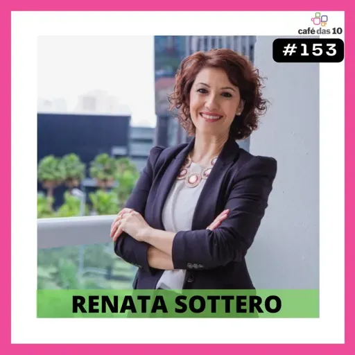 CAFÉ 153 - MERCADO DE CONTRATAÇÕES DE RH 3ºTRIMESTRE com RENATA SOTTERO