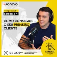T04 EP04: Como conseguir o seu primeiro cliente