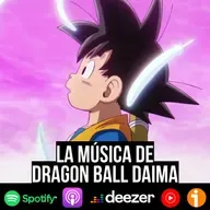 S9 Ep47: La música de Dragon Ball Daima