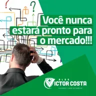 Você nunca estará pronto para o mercado!!!