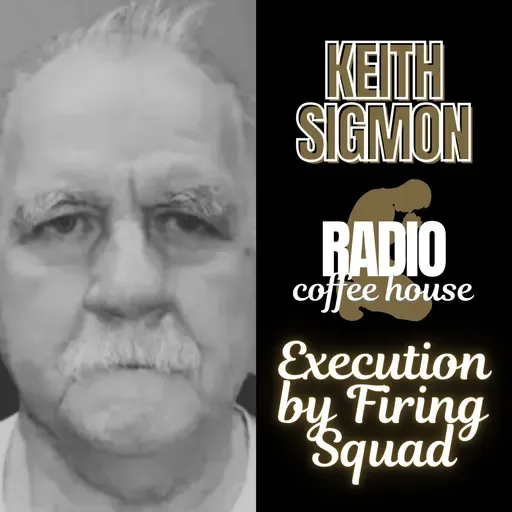 Execution by Firing Squad: Keith Sigmon