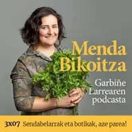 Menda Bikoitza 3x07: Sendabelarrak eta botikak, ze parea!