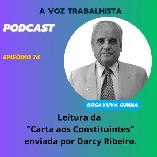 EP#74-"Carta aos Constituintes" enviada por Darcy Ribeiro.