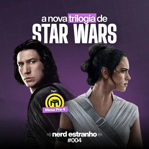 004 - A nova trilogia Star Wars: Porque deu errado?