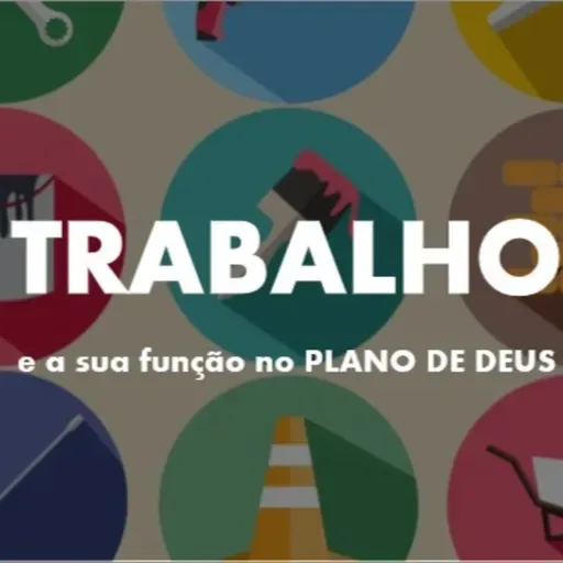 TRABALHO E A SUA FUNÇÃO NO PLANO DE DEUS #03 | SV
