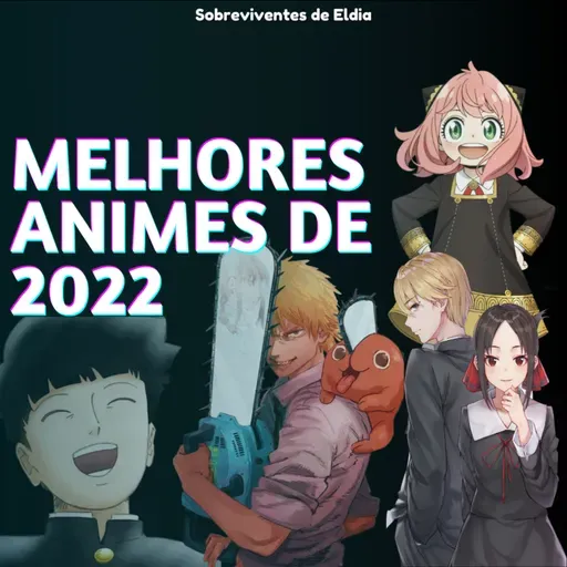 SdE #78 - Melhores animes de 2022