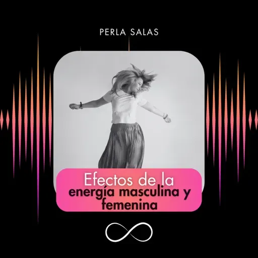 Efectos de la energía masculina y femenina