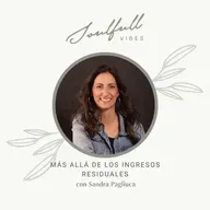 162 - Más allá de los ingresos residuales con Sandra Pagliuca