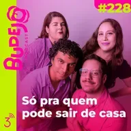 #228. Só pra quem pode sair de casa