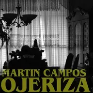 OJERIZA por Martin Campos (2025)