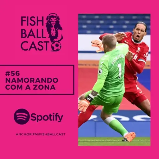 #56 - Namorando com a Zona