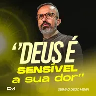 DEUS É SENSÍVEL A SUA DOR