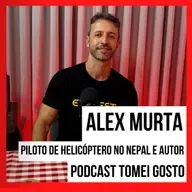 TOMEI GOSTO - Alex Murta Piloto de Helicóptero no Nepal e Autor