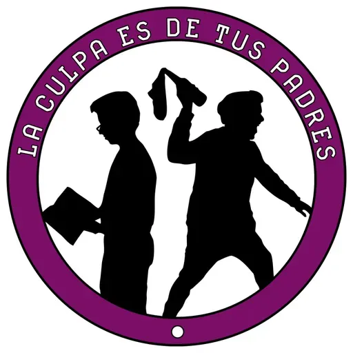 La Culpa es de tus Padres - EP.24 - Un cierre: ludo-psico-filosófico