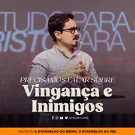 Precisamos falar sobre: Vingança e Inimigos
