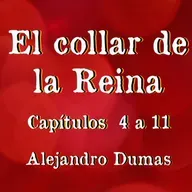 El collar de la reina - Alejandro Dumas - Capítulo 4 a 11 || Lectura en voz alta ||