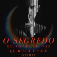 O que os mestres não querem que você saiba!