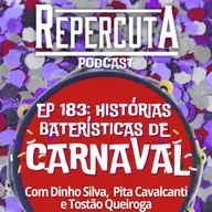 RepercutA #183- Histórias Baterísticas de Carnaval