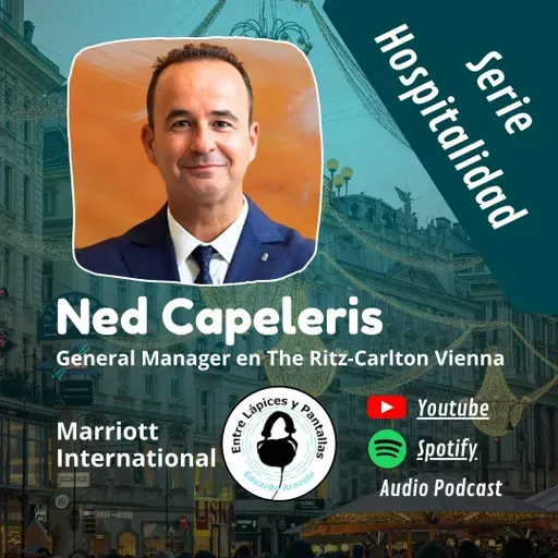 Dirigir el hotel The Ritz-Carlton Vienna con Ned Capeleris-Entre Lápices y Pantallas