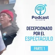 La Conferencia de Joel Raffo - Parte 1: Decepcionado por el espectáculo