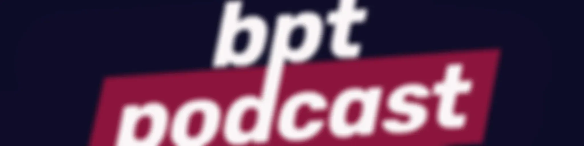 Podcast BPT - Haber