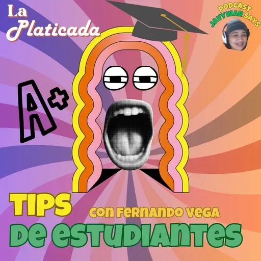EP.006 LA PLATICADA: TIPS DE ESTUDIANTES π§βπ ( con Fernando Vega)