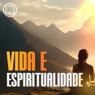 #86 Vida e Espiritualidade