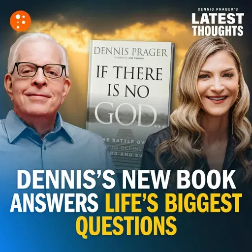 Dennis Prager's New Book Answers Life’s Biggest Questions