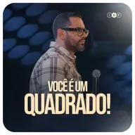 VOCÊ É UM QUADRADO! | CESAR TAVARES | DOMINGO da FAMÍLIA na IBF CHURCH!