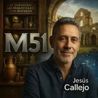 M51 El Gabinete de las Maravillas con Jesús Callejo, El Mundo Antiguo, Misterios en San Pedro de Arlanza