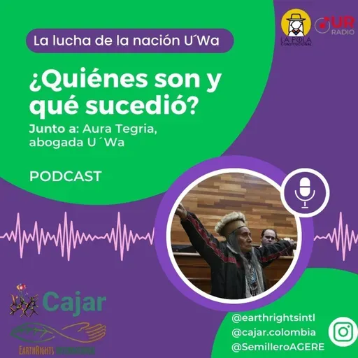 La lucha de la Nación U’wa ante la CorteIDH: ¿Quiénes son y qué sucedió? 1/3