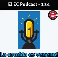 Ep134 EC Podcast - Ft Rafa Carbajal: Que comemos realmente?