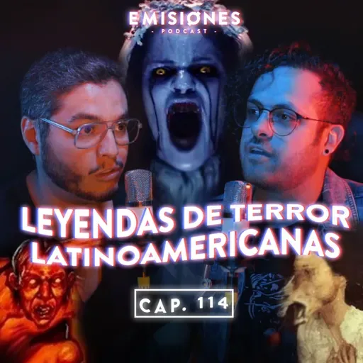Capítulo 114: Leyendas de terror latinoamericanas