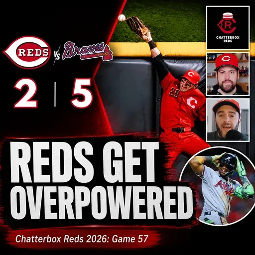 Game 57 - Braves 5, Reds 2 (Reds OVERPOWERED by Braves and four home runs)