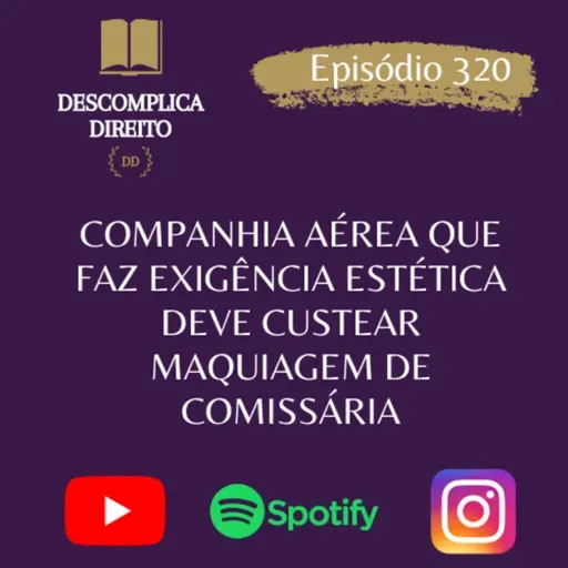 COMPANHIA AÉREA QUE FAZ EXIGÊNCIA ESTÉTICA DEVE CUSTEAR MAQUIAGEM DE COMISSÁRIA