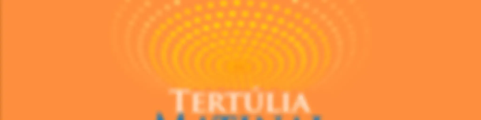 Tertúlia Matinal - Conscienciologia