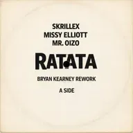 Skrillex, Missy Elliott, & Mr. Oizo - RATATA (Bryan Kearney Rework) FREE DOWNLOAD