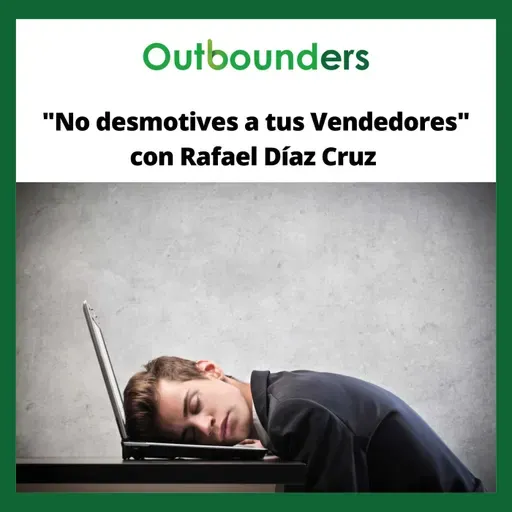 "No desmotives a tus Vendedores" con Rafael Díaz Cruz
