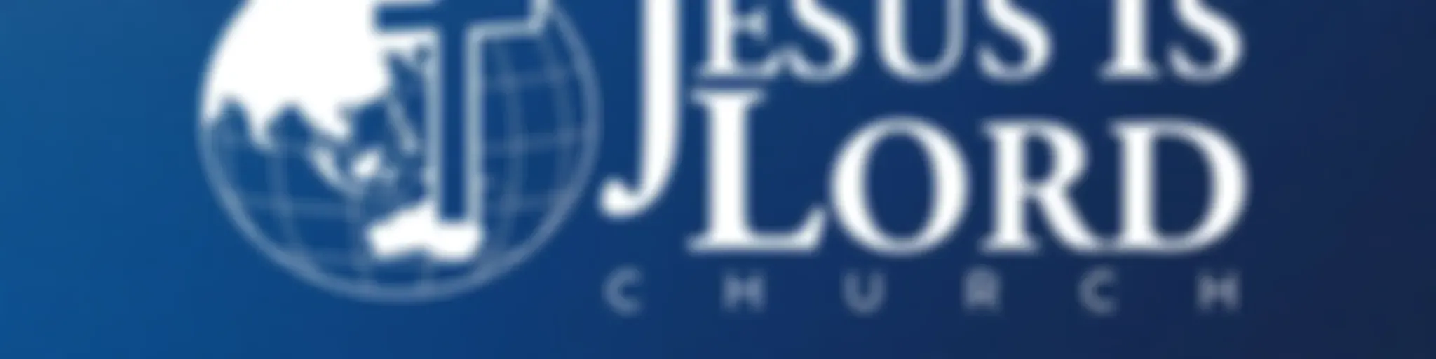 Jesus Is Lord Church Podcast