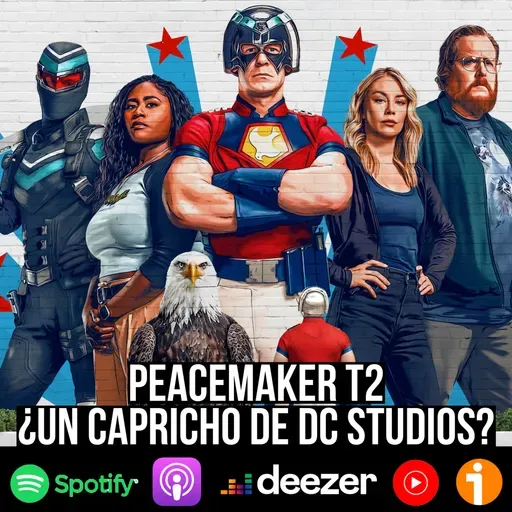 S9 Ep53: Peacemaker temporada 2: ¿un capricho de DC Studios?