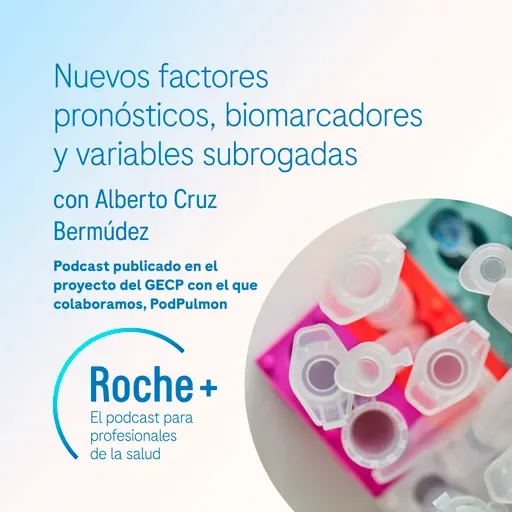 Nuevos factores pronósticos, biomarcadores y variables subrogadas