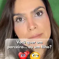 Você quer um parceiro… ou um filho?
