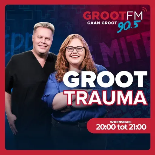 #GROOTtrauma | 25 Maart