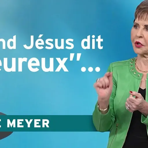 Heureux selon Jésus : vivre Matthieu 5 aujourd’hui | Joyce Meyer