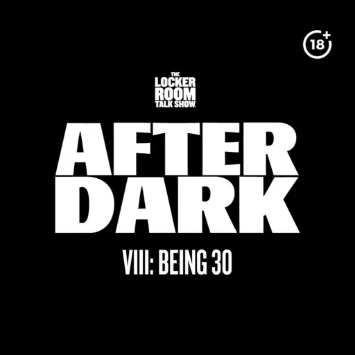 TLRTS After Dark VIII: Being 30