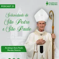Dom Paulo #25 - Solenidade de São Pedro e São Paulo 29/06/25