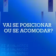 Vai se posicionar ou se acomodar? - Felippe Valadão