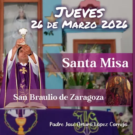 ✅ MISA DE HOY jueves 26 de Marzo del 2026 - Padre Arturo Cornejo